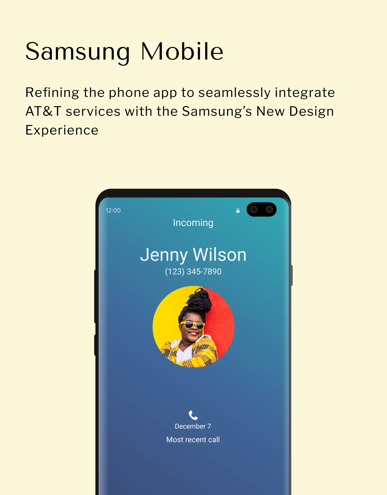 Samsung Mobile — Refining the phone app to seamlessly integrate AT&T services with Samsung's New Design Experience.
